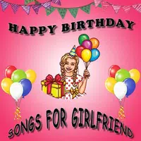 Happy Birthday Song For Girlfriend