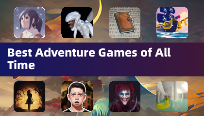 Best Adventure Games of All Time