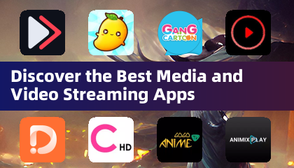 Discover the Best Media and Video Streaming Apps