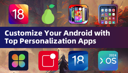 使用顶级个性化应用程序自定义您的Android