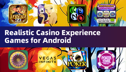 Realistic Casino Experience Games for Android
