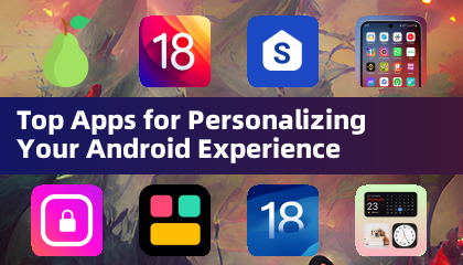 个性化您的Android体验的顶级应用程序