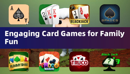 Engaging Card Games for Family Fun