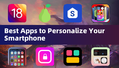 Melhores aplicativos para personalizar seu smartphone