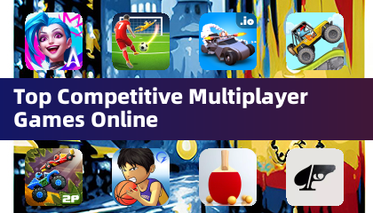 Top Competitive Multiplayer Games Online
