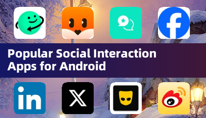 Popular Social Interaction Apps for Android
