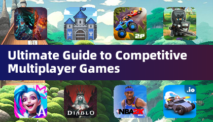 Ultimate Guide to Competitive Multiplayer Games