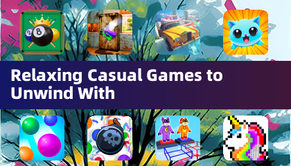 Relaxing Casual Games to Unwind With