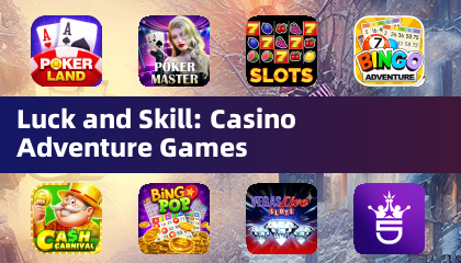 Luck and Skill: Casino Adventure Games
