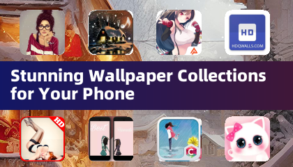 Stunning Wallpaper Collections for Your Phone