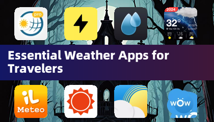 Essential Weather Apps for Travelers
