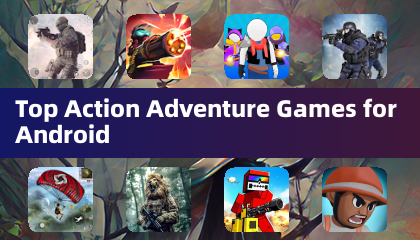Top Action Adventure Games for Android