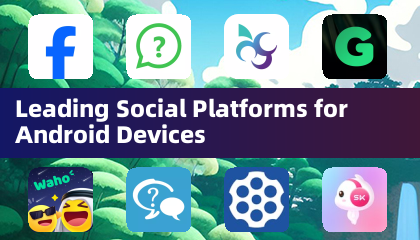 Leading Social Platforms for Android Devices