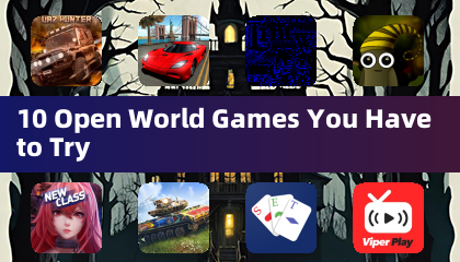 10 Open World Games You Have to Try