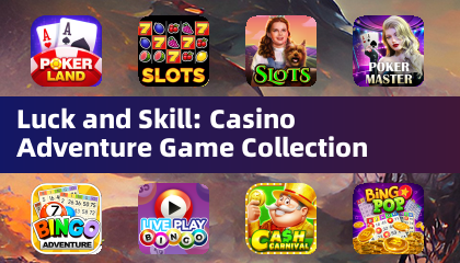 Luck and Skill: Casino Adventure Game Collection