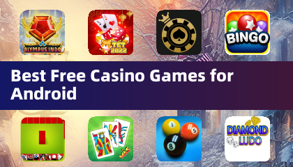 Best Free Casino Games for Android