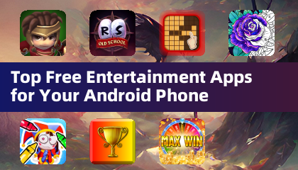 Top Free Entertainment Apps for Your Android Phone