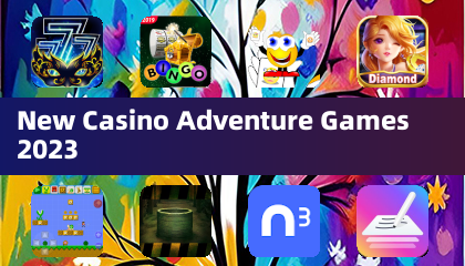 New Casino Adventure Games 2023