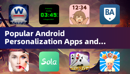 Popular Android Personalization Apps and Themes