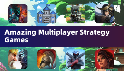 Amazing Multiplayer Strategy Games