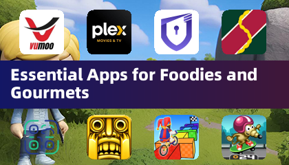 Essential Apps for Foodies and Gourmets