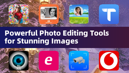 Powerful Photo Editing Tools for Stunning Images