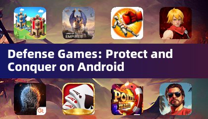 Defense Games: Protect and Conquer on Android