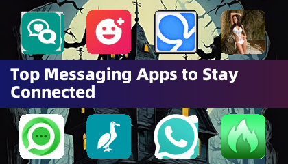 Top Messaging Apps to Stay Connected
