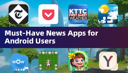 Must-Have News Apps for Android Users