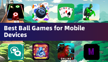 Best Ball Games for Mobile Devices